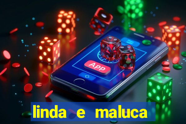 linda e maluca orochi letra